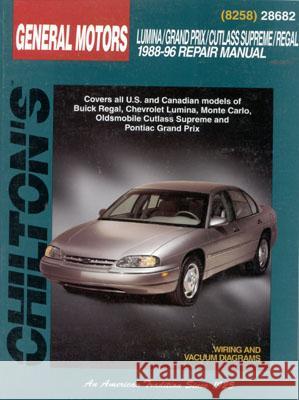 GM Lumina, Grand Prix, Cutlass Supreme, and Regal, 1988-96 Chilton Book Company                     Chilton's Automotives Editorial          Chilton 9780801988004 Cengage Delmar Learning