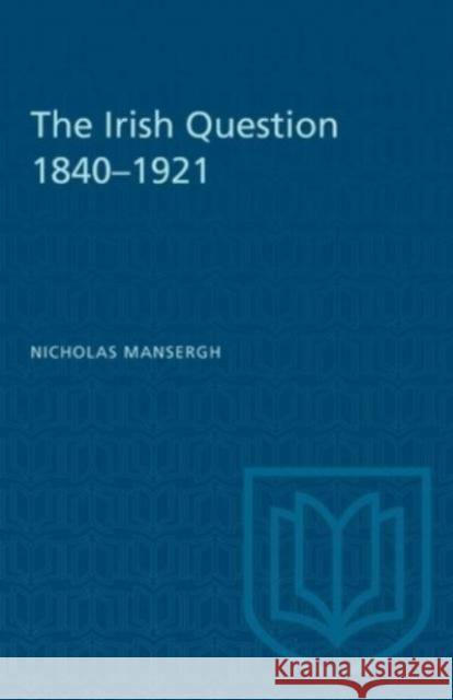 IRISH QUESTION 1840-1921  9780802022271 TORONTO UNIVERSITY PRESS