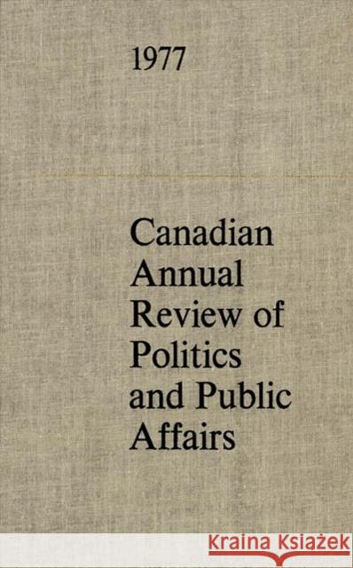 Cdn Annual Review 1977 John T. Saywell 9780802023131 University of Toronto Press