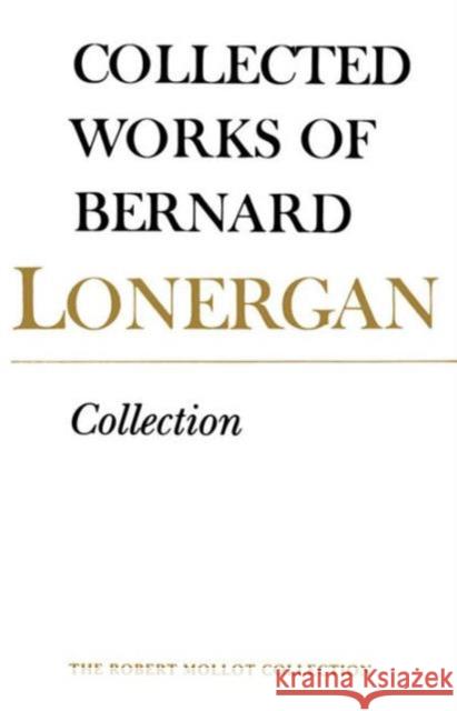 Collection: Volume 4 Lonergan, Bernard 9780802034397 University of Toronto Press