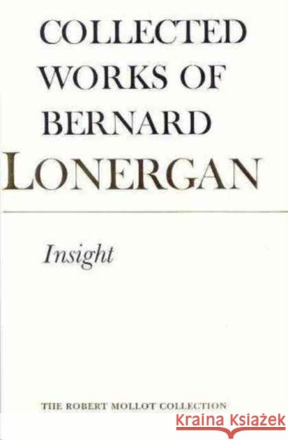 Insight, Volume 3 Lonergan, Bernard 9780802034557 University of Toronto Press