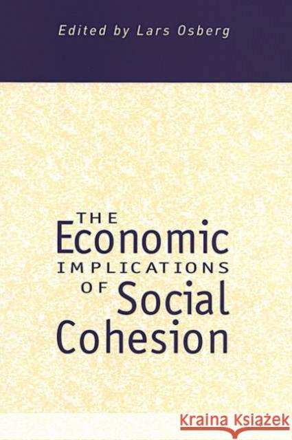 The Economic Implications of Social Cohesion Lars Osberg 9780802037367 University of Toronto Press