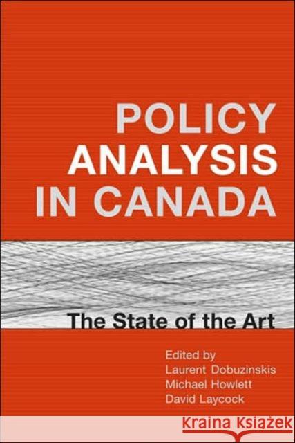 Policy Analysis in Canada Laurent Dobuzinskis Michael Howlett David Laycock 9780802037879 University of Toronto Press