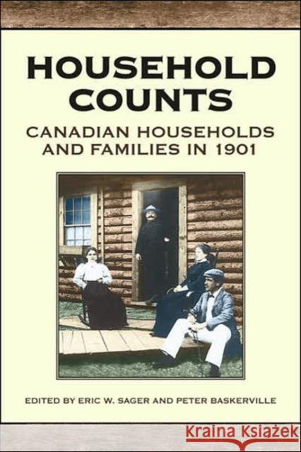 Household Counts: Canadian Households and Families in 1901 Baskerville, Peter 9780802038029 University of Toronto Press