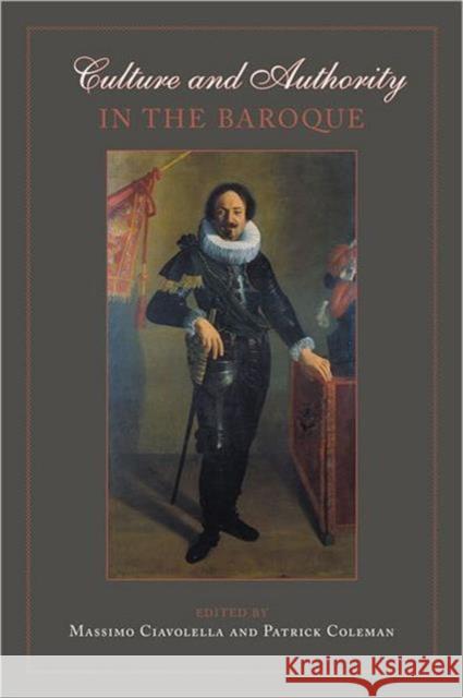Culture and Authority in the Baroque Massimo Ciavolella Patrick Coleman 9780802038388