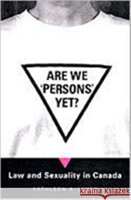 Are We 'Persons' Yet?: Law and Sexuality in Canada Lahey, Kathleen A. 9780802042057 University of Toronto Press