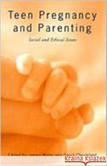 Teen Pregnancy and Parenting: Social and Ethical Issues Checkland, David A. 9780802042156