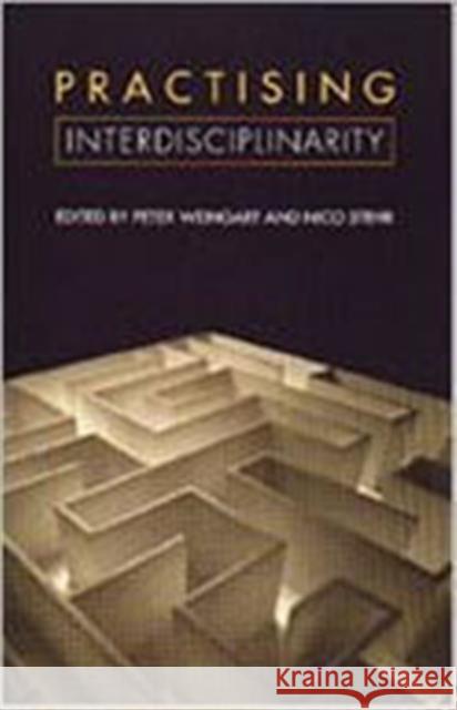 Practising Interdisciplinarity Peter Weingart Nico Stehr 9780802043283 University of Toronto Press