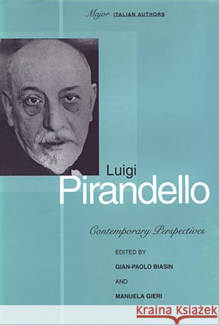 Luigi Pirandello: Contemporary Perspectives Biasin, Gianpaolo 9780802043870 University of Toronto Press