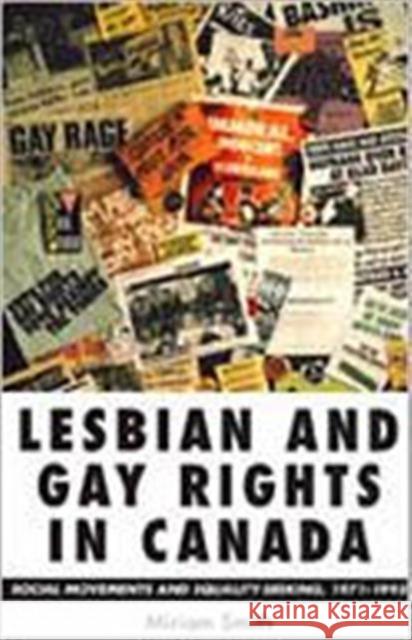 Lesbian and Gay Rights in Canada: Social Movements and Equality-Seeking, 1971-1995 Smith, Miriam 9780802043917