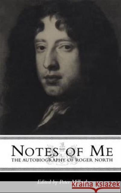 Notes of Me: The Autobiography of Roger North North, Roger 9780802044716 University of Toronto Press