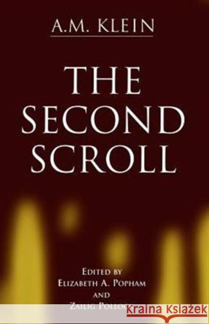 The Second Scroll: Collected Works of A.M. Klein Klein, A. M. 9780802044785 University of Toronto Press