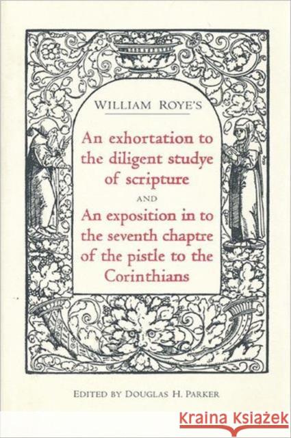 An Exhortation Diligent Studye Scripture Parker, Douglas H. 9780802048189 University of Toronto Press