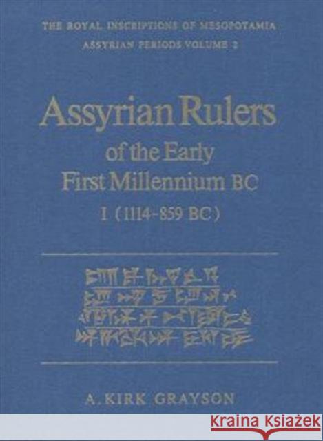 Assyrian Rulers of the Early First Millennium BC I (1114-859 Bc) Grayson, A. Kirk 9780802059659 University of Toronto Press