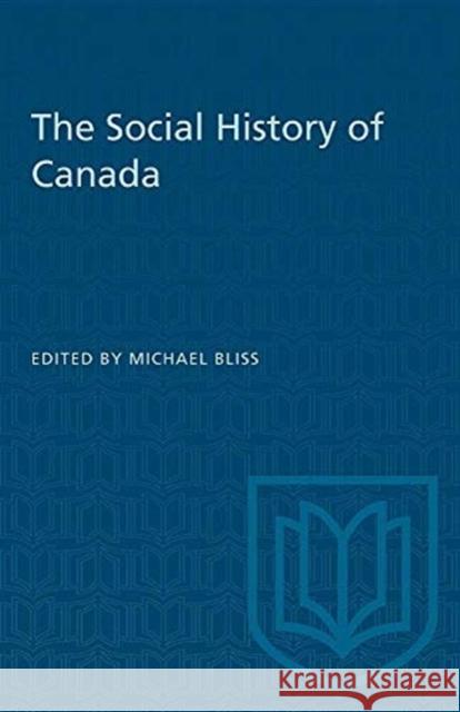 SOCIAL HISTORY OF CANADA  9780802061430 TORONTO UNIVERSITY PRESS