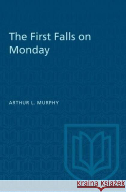 FIRST FALLS ON MONDAY  9780802061515 TORONTO UNIVERSITY PRESS