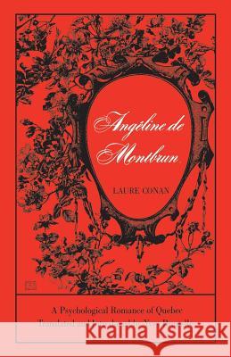 Angéline de Montbrun: A Psychological Romance of Quebec Conan, Laure 9780802062345 University of Toronto Press, Scholarly Publis