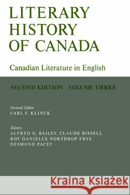 Literary History of Canada: Canadian Literature in English, Volume III (Second Edition) Klinck, Carl F. 9780802062789