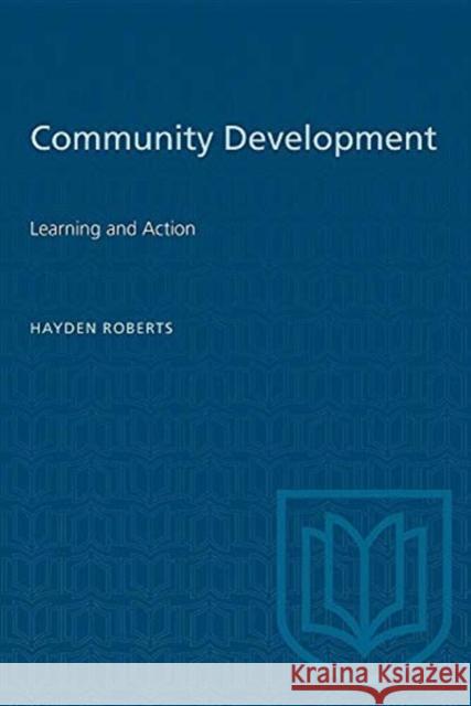 COMMUNITY DEVELOPMENT LEARNING ACTIONP  9780802063519 TORONTO UNIVERSITY PRESS