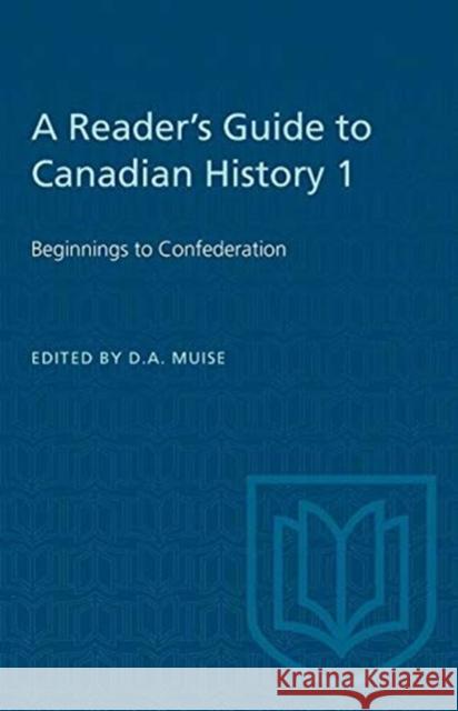 READERS GUIDE TO CANADIAN HISTORY 1  9780802064424 TORONTO UNIVERSITY PRESS