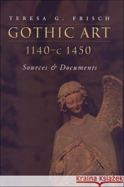 Gothic Art 1140-C1450: Sources and Documents Frisch, Teresa G. 9780802066794 University of Toronto Press