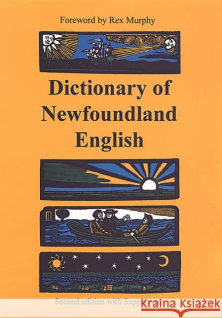 Dictionary of Newfoundland English George M. Story G. M. Story W. J. Kirwin 9780802068194 University of Toronto Press