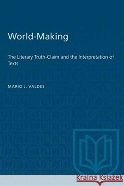 World Making Mario J. Valdes 9780802068477 University of Toronto Press