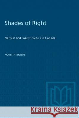 Shades of Right M. Robin 9780802068927 University of Toronto Press