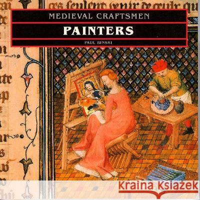 Painters Paul Binski 9780802069184 University of Toronto Press