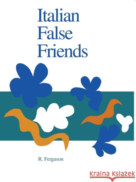 Italian False Friends Ronnie Ferguson 9780802069481 University of Toronto Press