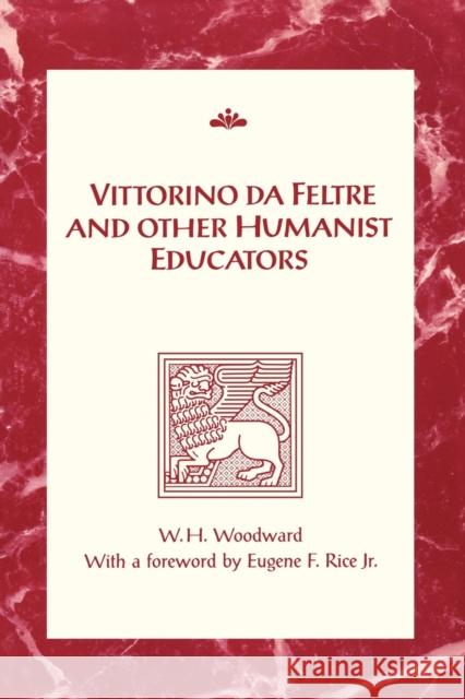 Vittorino Da Feltre & Other Hu Woodward, William 9780802071576