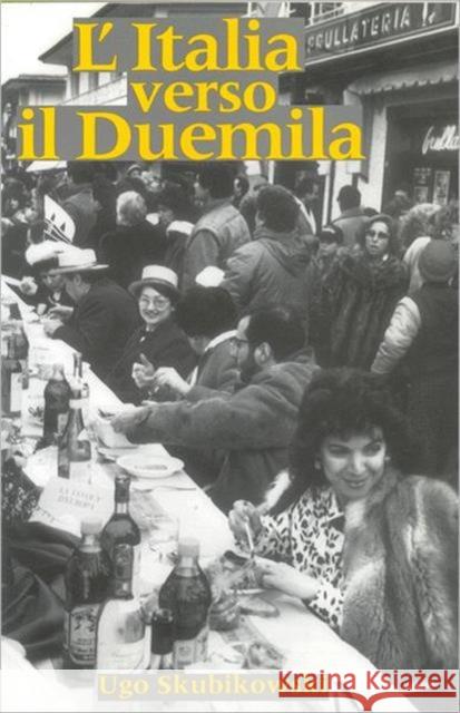 L'Italia Verso Il Duemila Skubikowski, Ugo 9780802071620 University of Toronto Press