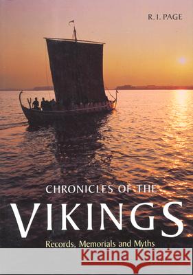 Chronicles of the Vikings: Records, Memorials, and Myths Page, R. I. 9780802071651 University of Toronto Press