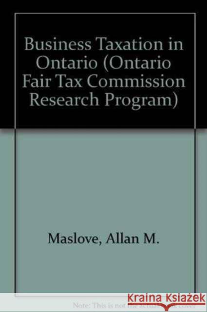 Business Taxation in Ontario  9780802071934 University of Toronto Press