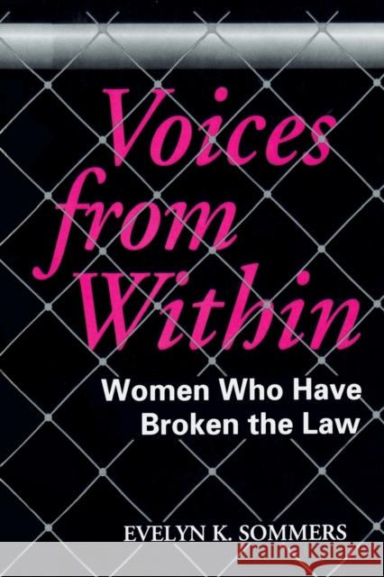 Voices from Within: Women in Conflict with the Law Caplan, Paula J. 9780802074492