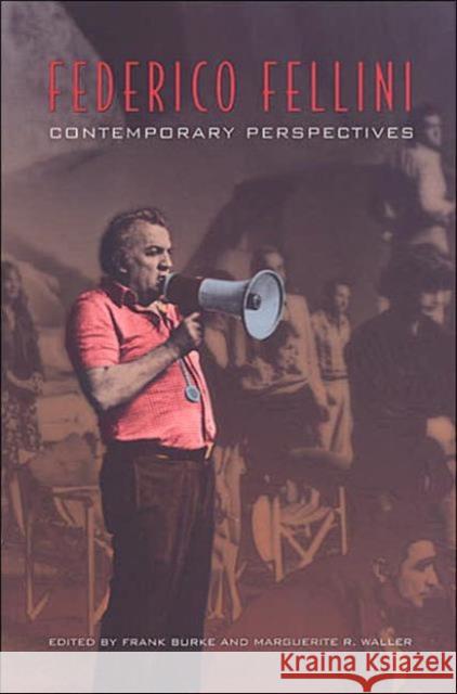 Federico Fellini: Contemporary Perspectives Burke, Francis 9780802076472 University of Toronto Press