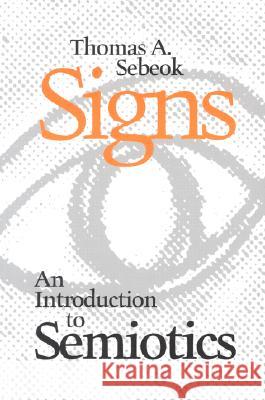 An Introduction to Semiotics Thomas A. Sebeok 9780802077806 University of Toronto Press