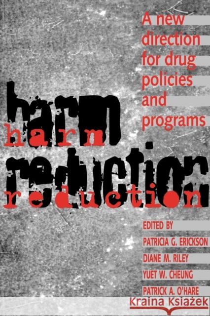 Harm Reduction New Direction F Erickson, Patricia G. 9780802078056 University of Toronto Press