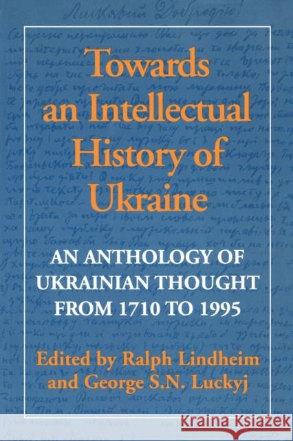 Towards Intellectual Hist of Ukraine Lindheim, Ralph 9780802078551 University of Toronto Press