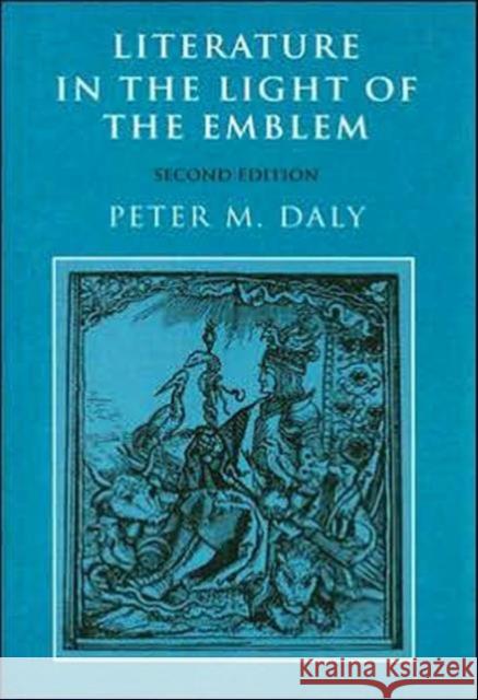 Literature in the Light of the Emblem Peter M. Daly 9780802078919