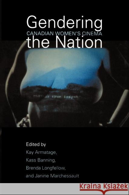 Gendering the Nation Armatage, Kay 9780802079640 University of Toronto Press