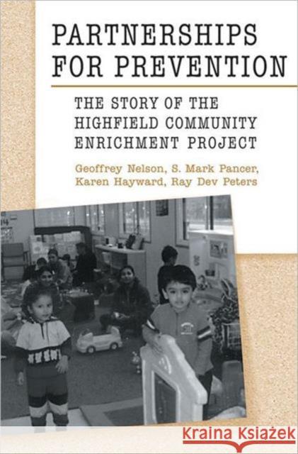 Partnerships for Prevention: The Story of the Highfield Community Enrichment Project Hayward, Karen 9780802080196