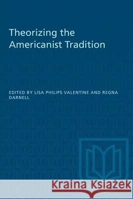 Theorizing the Americanist Tradition  9780802080776 University of Toronto Press