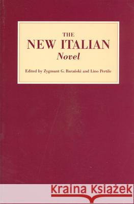 The New Italian Novel Baranski, Zygmunt G. 9780802080806
