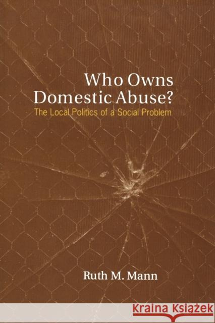 Who Owns Domestic Abuse Mann, Ruth M. 9780802080912