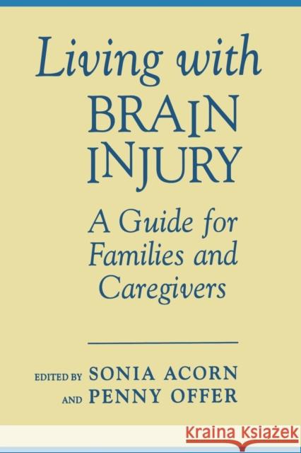 Living with Brain Injury: Guide/Families Offer, Penny 9780802081032