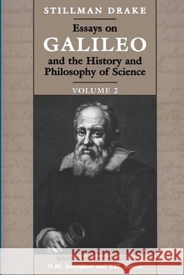 Essays on Galileo and the History and Philosophy of Science Stillman Drake 9780802081643