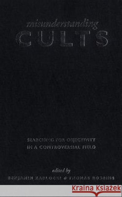 Misunderstanding Cults Zablocki, Benjamin 9780802081889 University of Toronto Press