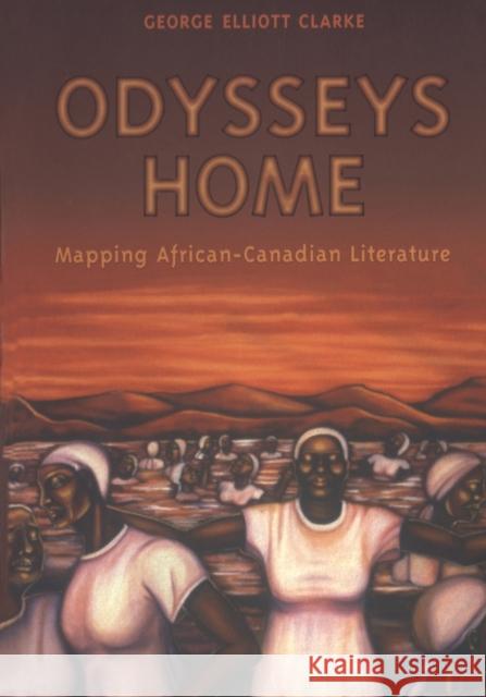 Odysseys Home Clarke, George Elliott 9780802081919 University of Toronto Press