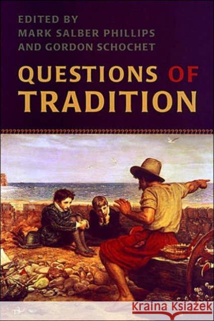 Questions of Tradition Mark Salber Phillips Gordon Schochet 9780802082725